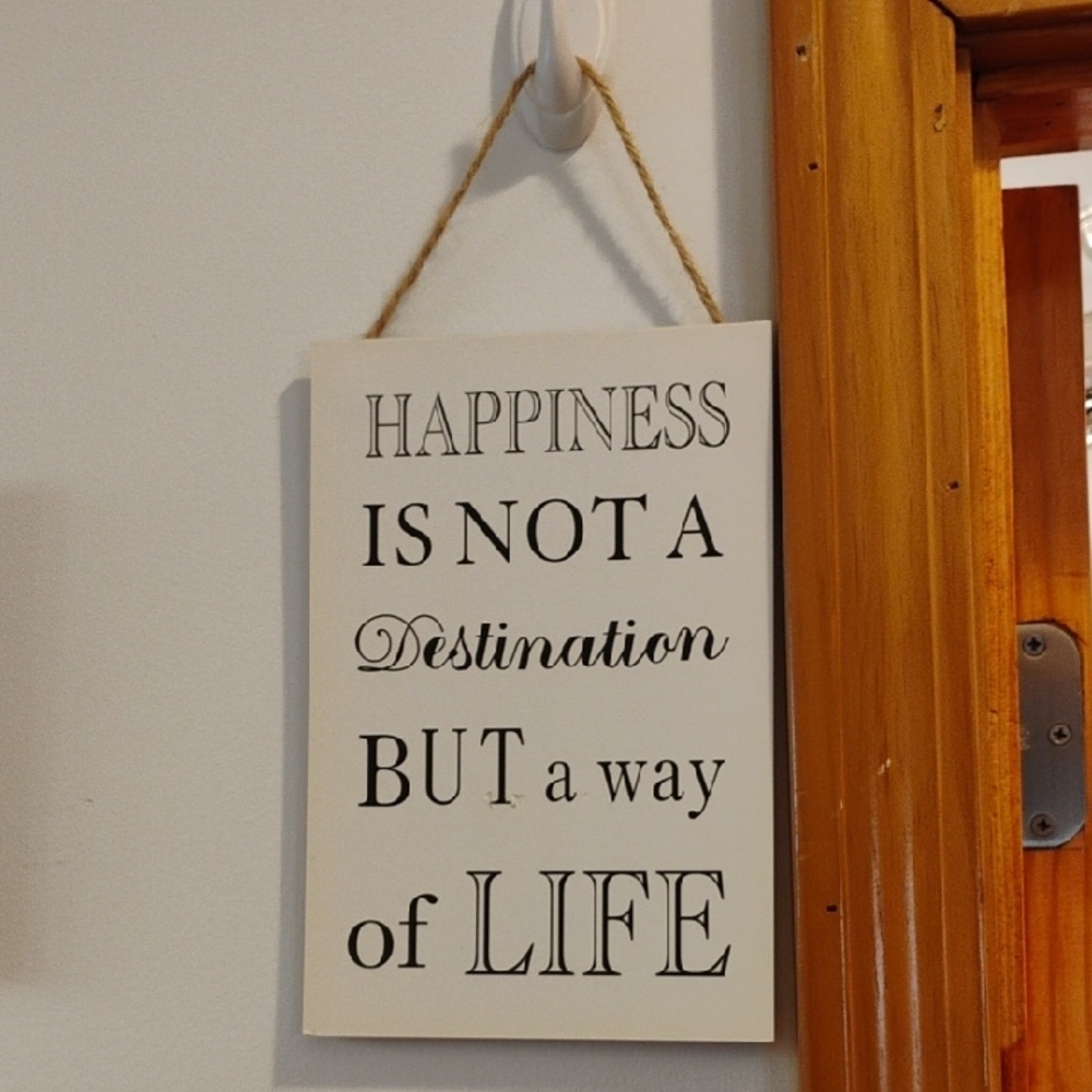 Happiness Is Not A Destination Wall Plaque - White